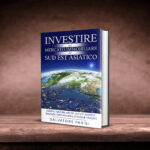 L'impero immobiliare del Sud Est Asiatico. Tendenze, Opportunità e Strategie vincenti